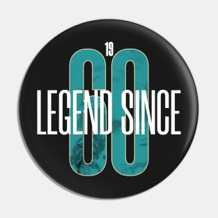 Legend since 1960 - 60th birthday gift Pin