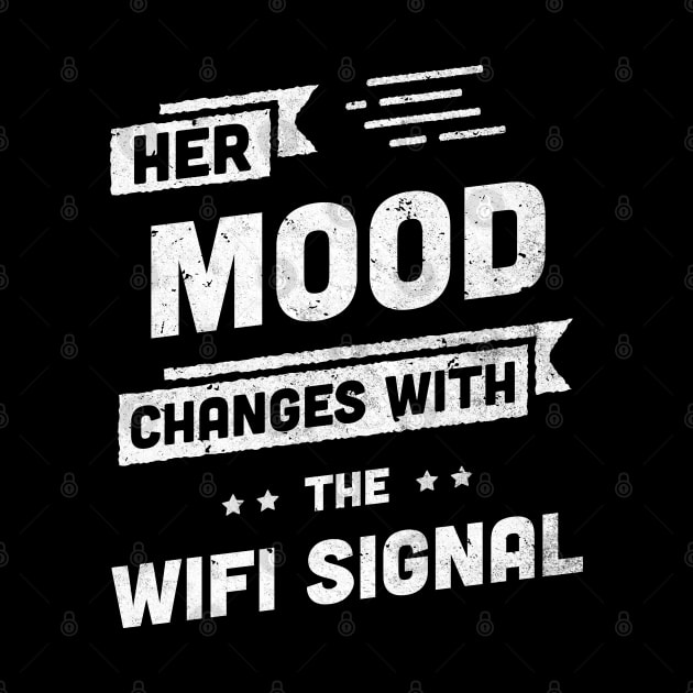 Funny Mothers Day Gift Her Mood Changes with the Wifi Signal by Ambience Art