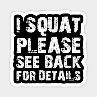 Squat - I squat please see back for details w Magnet