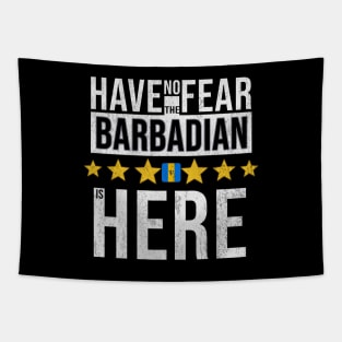 Have No Fear The Barbadian Is Here - Gift for Barbadian From Barbados Tapestry