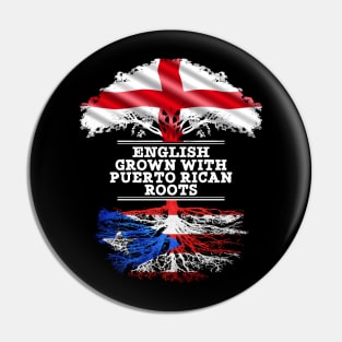 English Grown With Puerto Rican Roots - Gift for Puerto Rican With Roots From Puerto Rico Pin