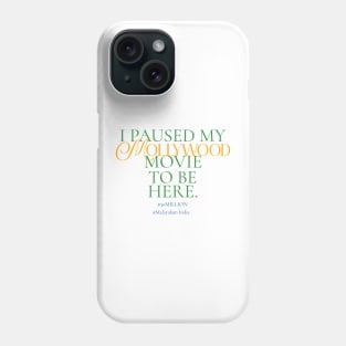 I paused my Mollywood movie to be here. Phone Case