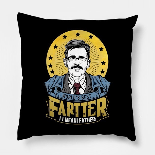 Worlds Best Farter I Mean Father Best Dad Pillow by RalphWalteR