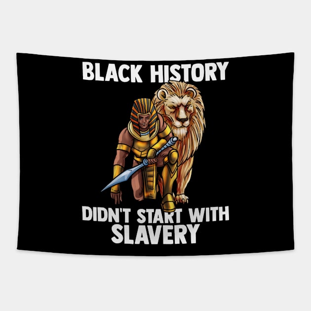 Black History Didn't Start With Slavery African American Tapestry by Rengaw Designs