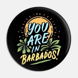 You are in Barbados! Pin