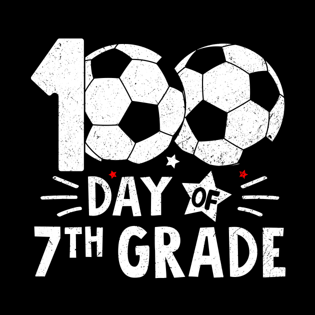 100 Days Of Seventh Grade Teacher 100th Day Of School Soccer by MetalHoneyDesigns