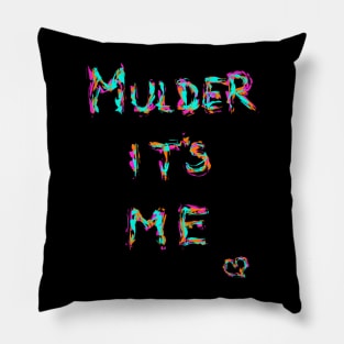 Mulder it's me Pillow