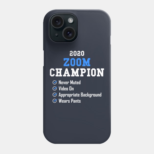 2020 Zoom Champion Phone Case by jasonyerface