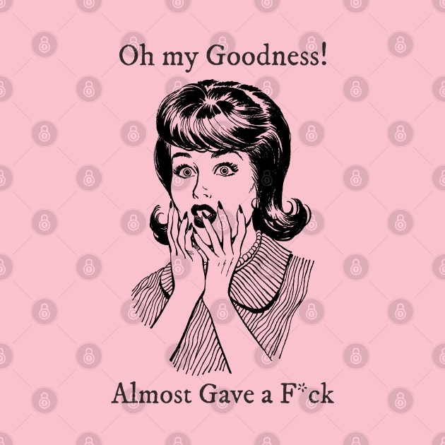 Almost Gave a F*ck | Sassy Retro by Soulfully Sassy