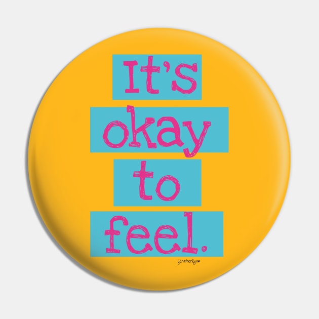 It's Okay To Feel Pin by RainyDayDiaries