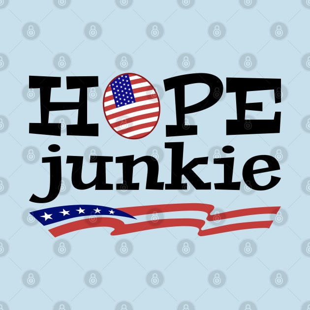 Hope Junkie [promote Patriotism] by Blended Designs