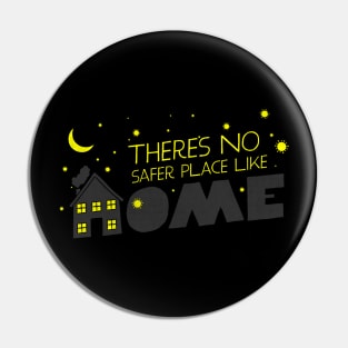 Theres no safer place like home Pin