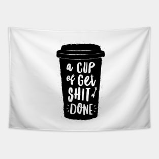 A Cup of Get Shit Done Tapestry