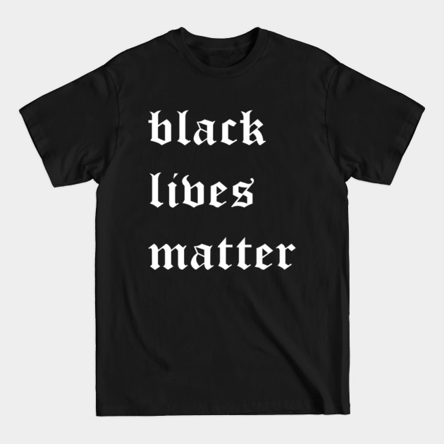 Disover black lives matter - Black Lives Matter - T-Shirt