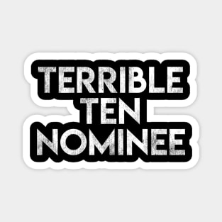 Terrible Ten Nominee Magnet