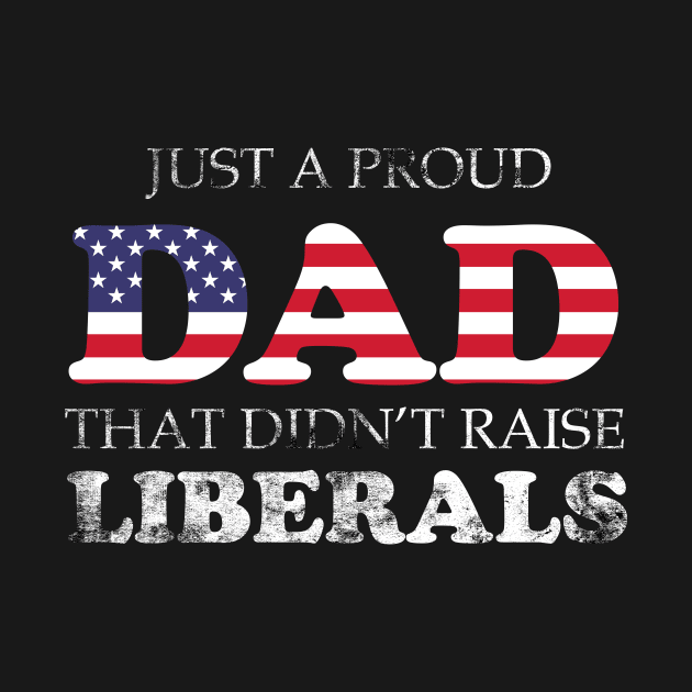 Just a proud dad that didn't raise Liberals by sevalyilmazardal