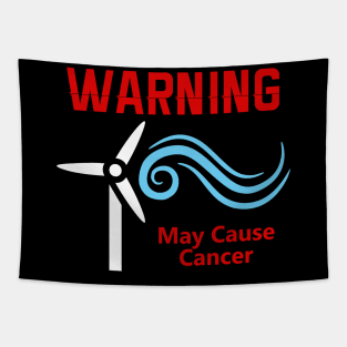 Windmills Cause Cancer Tapestry