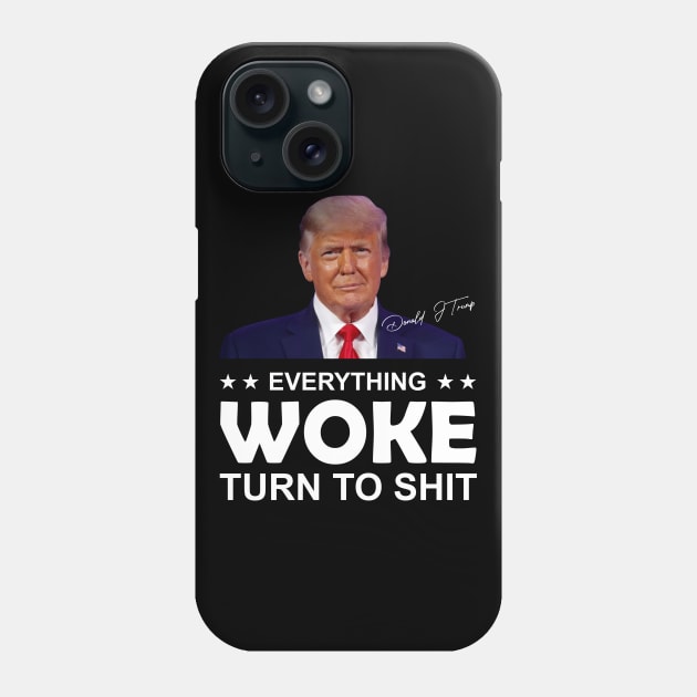 Everything Woke 2024 Trump Phone Case by Hassler88