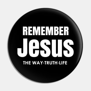 Jesus the Way-Truth-Life-Remember John 4:16 Pin