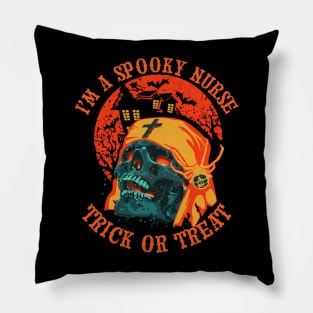 I'm Spooky Nurse Trick Or Treats Halloween Pillow