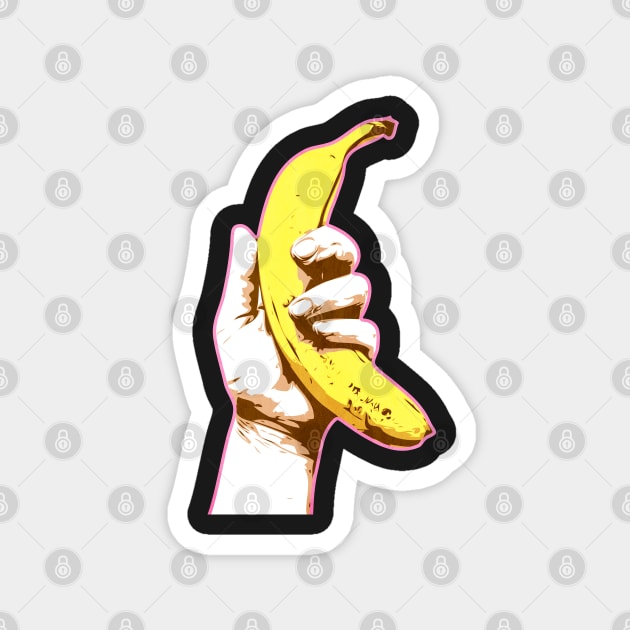 Hand with Banana | Pop Art Magnet by williamcuccio