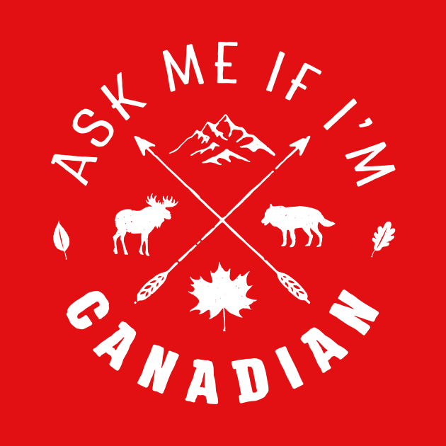 Ask me if I'm Canadian by I-dsgn