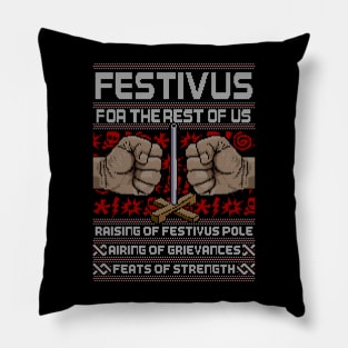 A Festivus Sweater For The Rest of Us Pillow