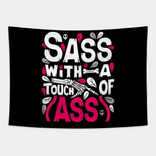 Sass With A Touch Of Ass Tapestry