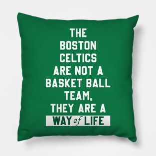 Boston Celtics are a way of life Pillow