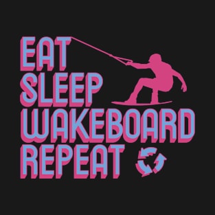 eat sleep wakeboard repeat blue T-Shirt