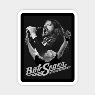 bob seger Magnet