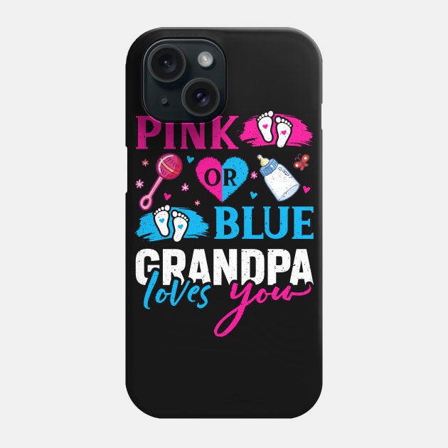 Pink Or Blue Grandpa Loves You Gender Reveal Baby Gift Phone Case by Albatross