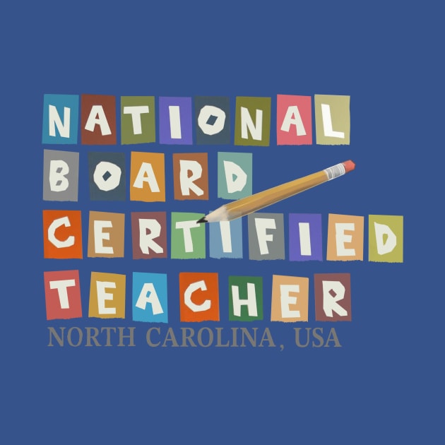 National Board Certified Teacher - North Carolina by JERRYVEE66