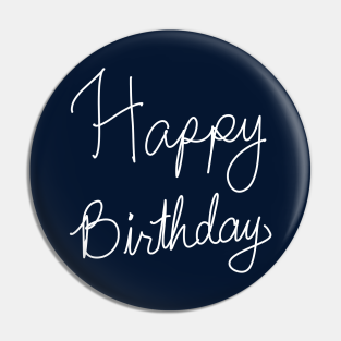 Happy Birthday Pin - Happy Birthday by ShopBuzz