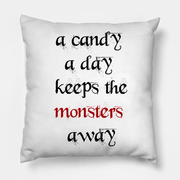 A candy a day keeps the monsters away Pillow by MandalaHaze