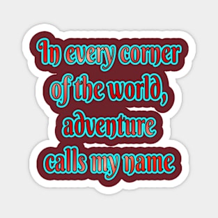 Adventure Typography Collection: Inspiring Quotes for the Brave at Heart Magnet