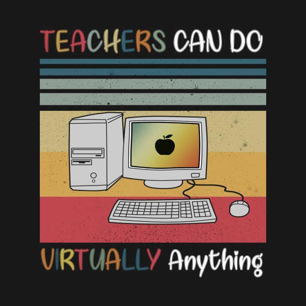 Teachers Can Do Virtually Anything shirt teacher gift by BuzzTeeStore
