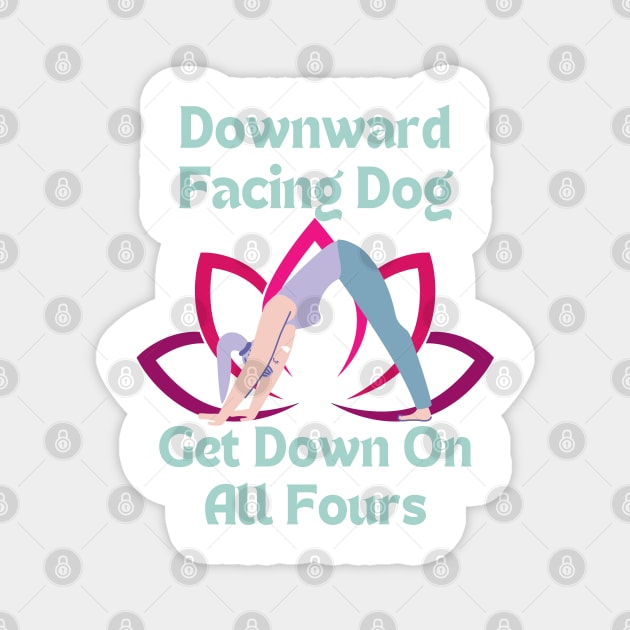 Downward Facing Dog Magnet by WarFX Designs