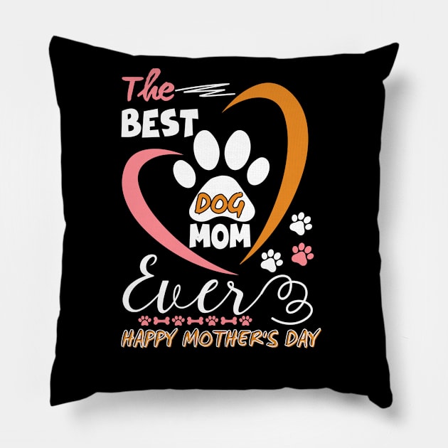 Best Dog mom ever,Funny Womens Letter Print mothers day dog Pillow by Emouran