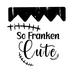 So franken cute. T-Shirt