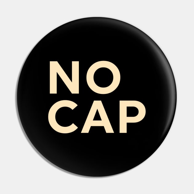 No Cap Pin by calebfaires