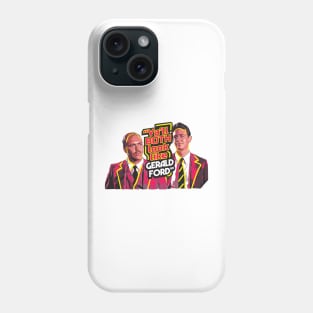 Ya'll both look like Gerald Ford Tee Phone Case