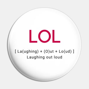 LOL Laughing out loud Pin