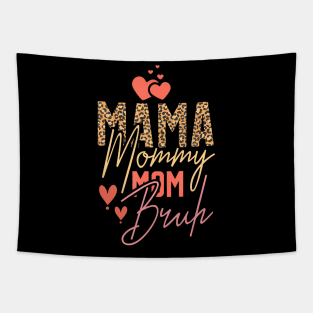 Mama Mommy Mom Bruh Leopard Mothers Day Tapestry