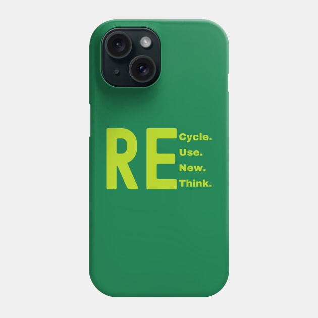 Recycle Reuse Renew Rethink Phone Case by Xtian Dela ✅