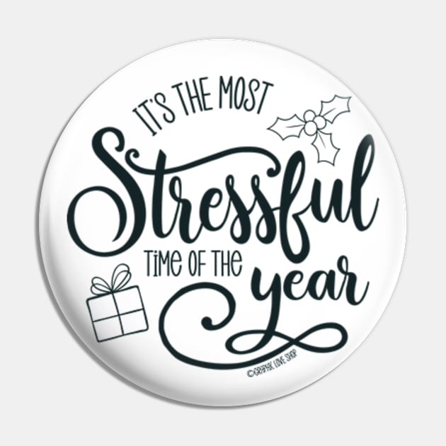 The Most Stressful Time of the Year © GraphicLoveShop Pin by GraphicLoveShop