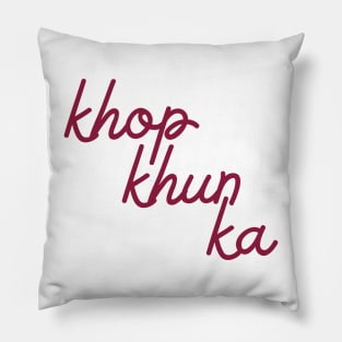 khop khun ka - maroon red Pillow