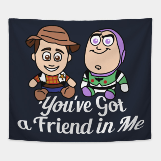 Youve Got A Friend In Me Toy Story Tapestry Teepublic 7579