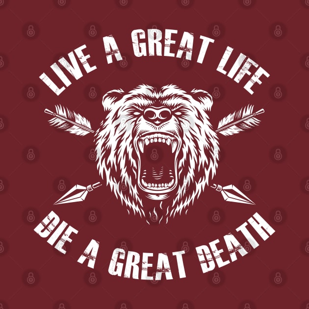 Live a Great Life, Die a Great Death - Grizzly Bear - Native American by MonkeyKing