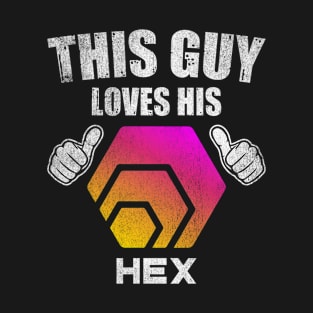 This Guy Loves His HEX Coin Valentine HEX Crypto Token Cryptocurrency Blockchain Wallet Birthday Gift For Men Women Kids T-Shirt